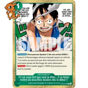 S'il est aussi fort que vous le dites... Il va falloir mettre les bouchées doubles dès le début !! - Unnumbered Promos - OP13-040